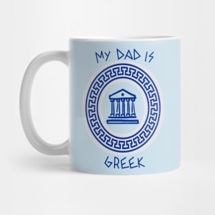 My Dad is Greek Mug